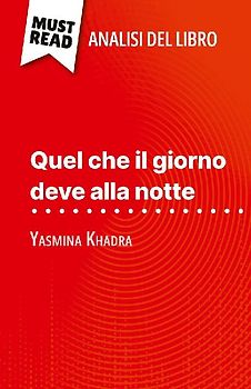Quel che il giorno deve alla notte di Yasmina Khadra (Analisi del libro)