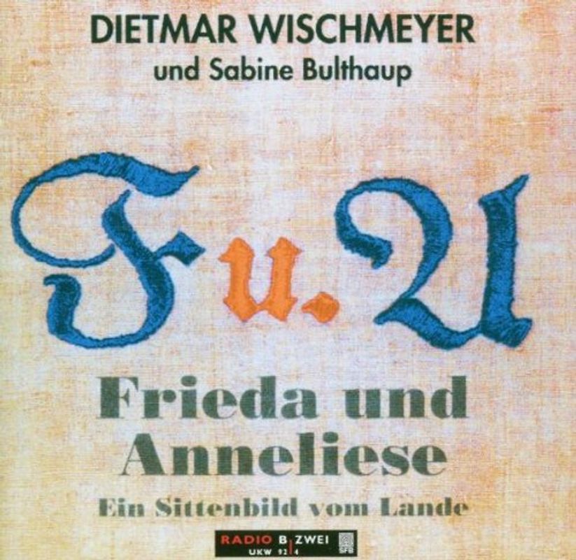 Dietmar Wischmeyer - Frieda und Anneliese