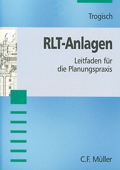 RLT-Anlagen. Leitfaden für die Planungspraxis