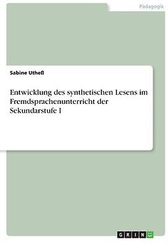 Entwicklung des synthetischen Lesens im Fremdsprachenunterricht der Sekundarstufe I