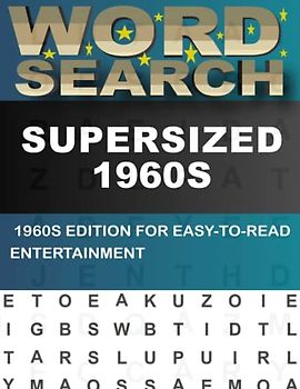 Supersized 1960s Word Search For Adults: A Great Way to Relax and Unwind