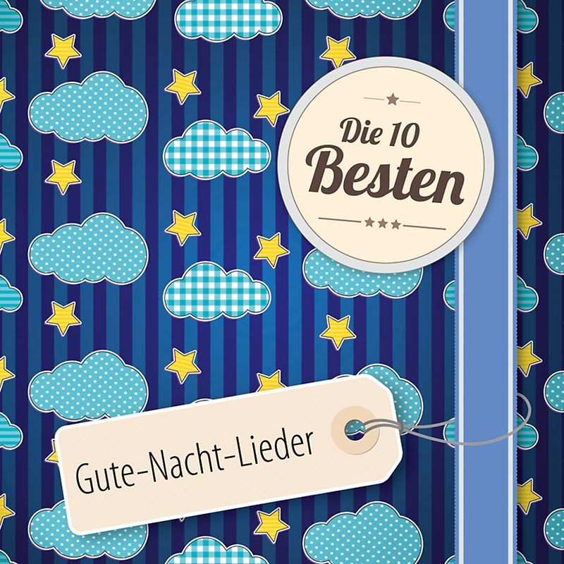 Die 10 Besten: Gute-Nacht-Lieder