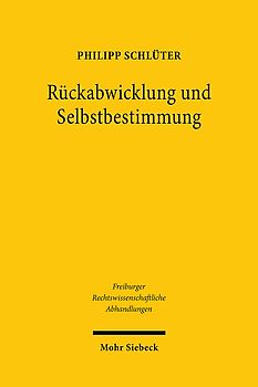 Rückabwicklung und Selbstbestimmung