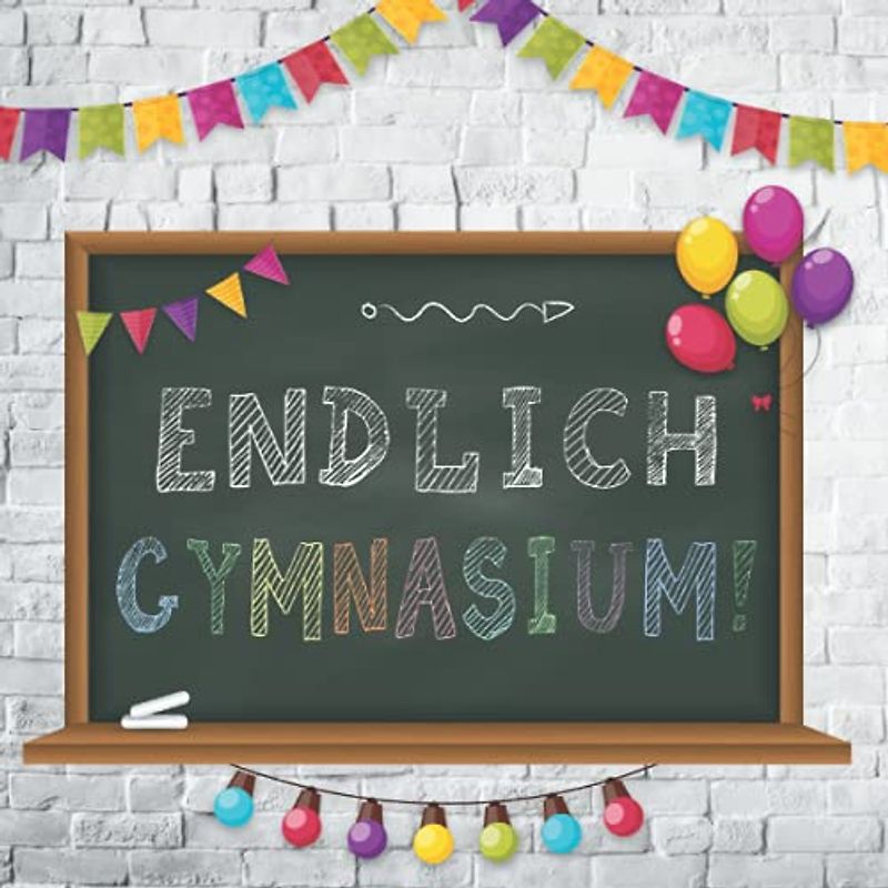 Endlich GYMNASIUM!: Erinnerungsbuch zum Gymnasiumanfang ★ Mit Farbe ★ Geschenk zur Einschulung ★