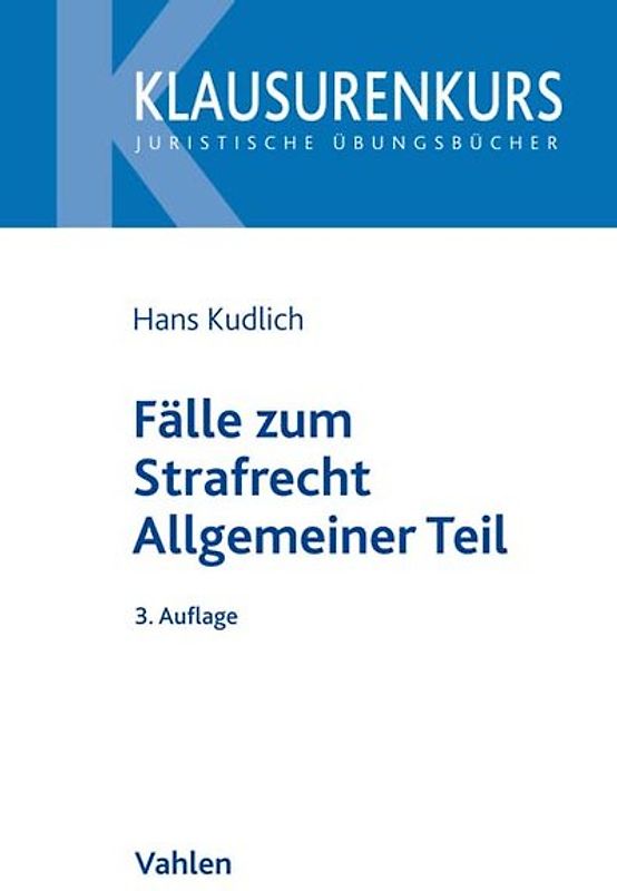 Fälle zum Strafrecht Allgemeiner Teil