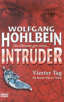 Intruder. Teil 4: Vierter Tag