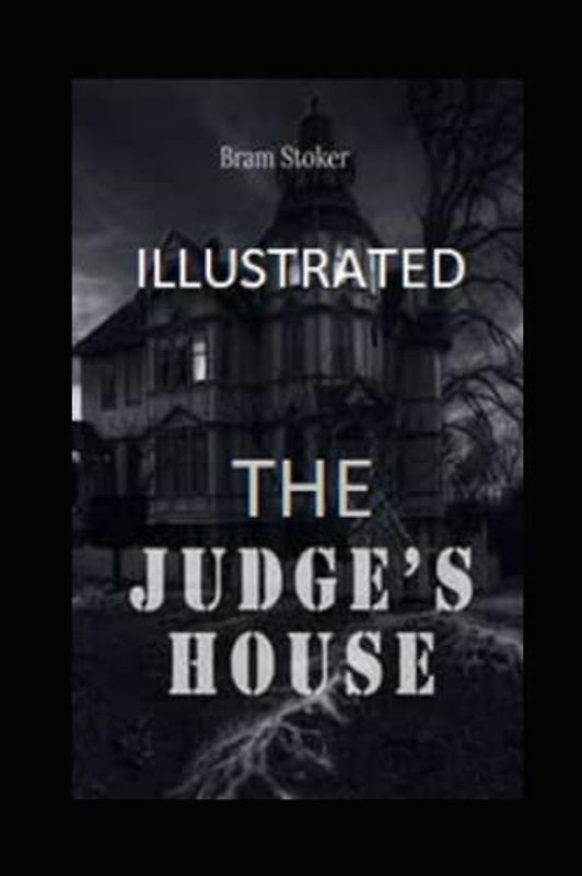 The Judge's House Illustrated