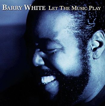 Barry White - Bc Let the Music Play