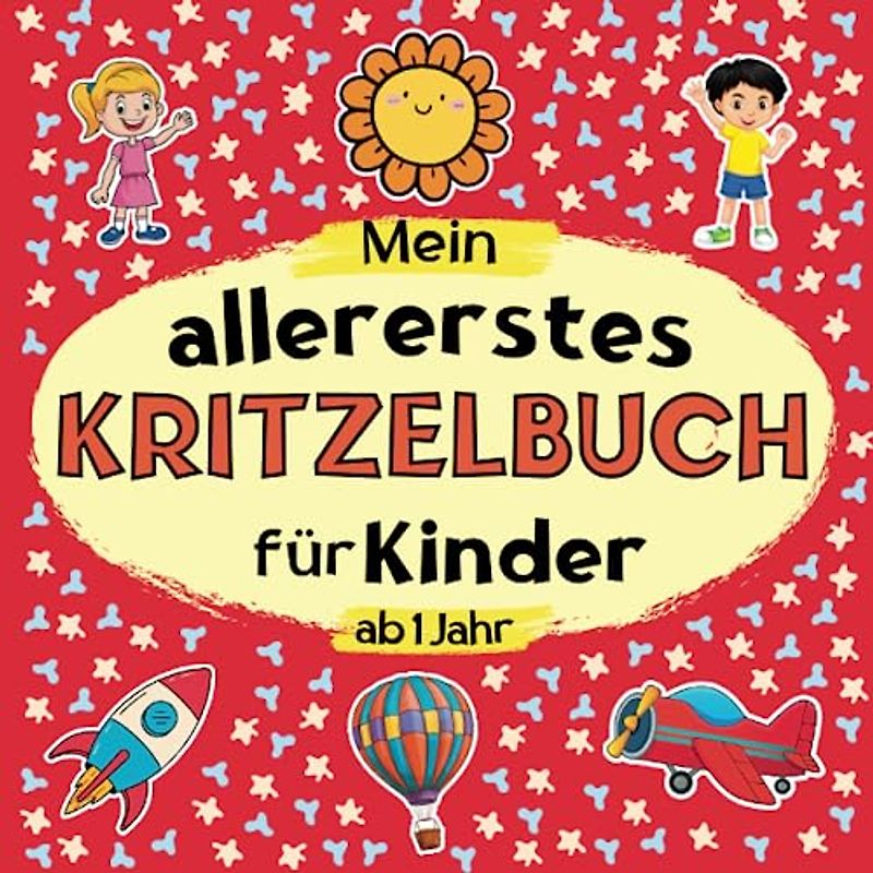 Mein erstes Kritzelbuch ab 1 Jahr | Liebevoll gestaltetes Malbuch für Kleinkinder: 50 süße Motive zum kreativen Kritzeln und Ausmalen für Jungen und Mädchen von 1-4 Jahren