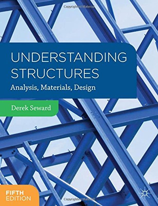 Understanding Structures. Analysis, Materials, Design