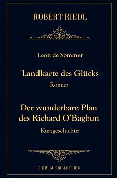 Gesammelte Werke / Landkarte des Glücks