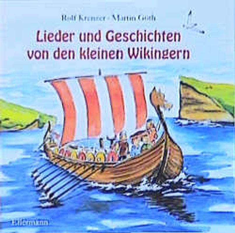 Lieder und Geschichten von den kleinen Wikingern. Ab 5 Jahre