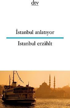 İstanbul anlatıyor Istanbul erzählt