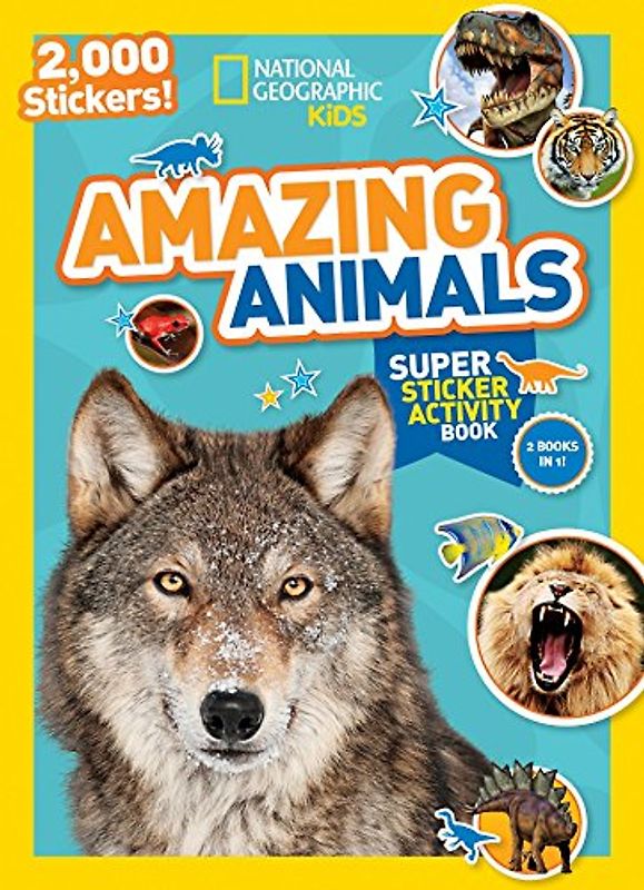 National Geographic Kids Amazing Animals Super Sticker Activity Book: 2,000 Stickers! (NG Sticker Activity Books)