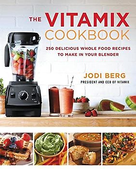 The Vitamix Cookbook