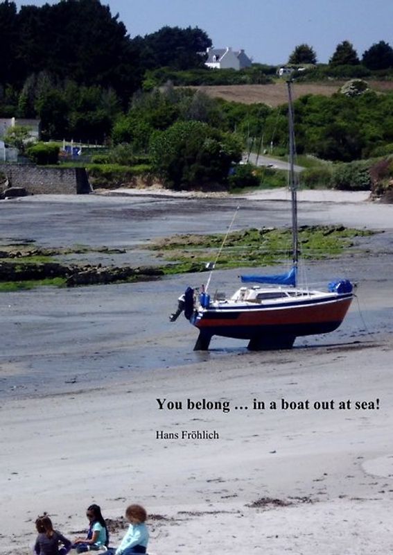 You belong...in a boat out at sea!