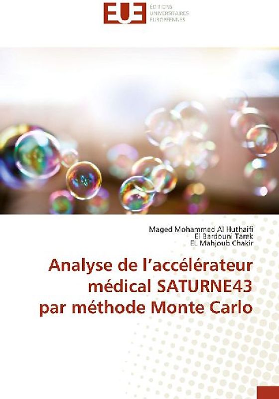 Analyse de l'accélérateur médical SATURNE43 par méthode Monte Carlo
