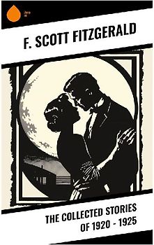 The Collected Stories of 1920 - 1925