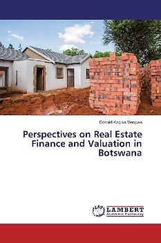 Perspectives on Real Estate Finance and Valuation in Botswana
