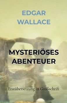 MYSTERIÖSES ABENTEUER: Erstübersetzung in Großschrift