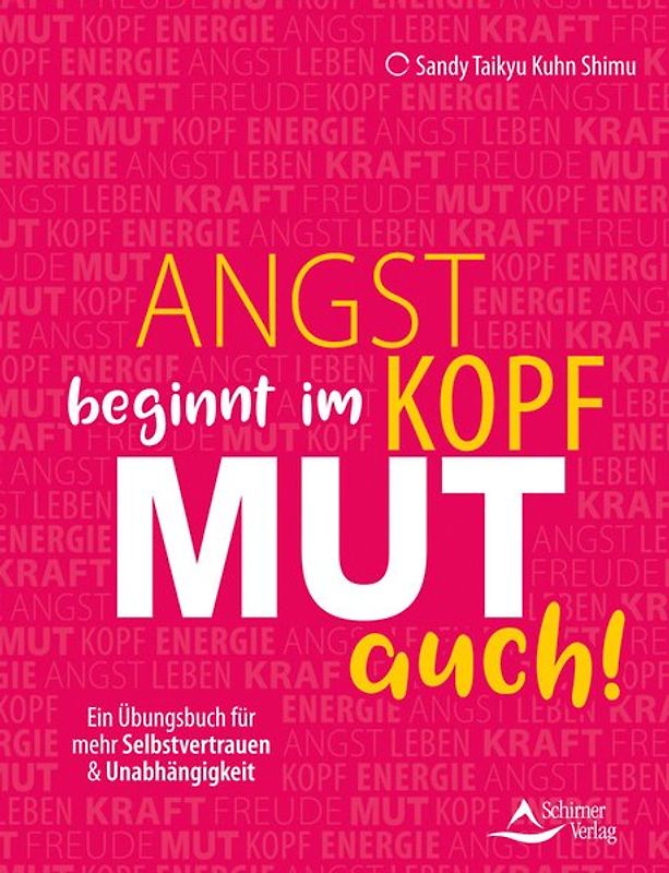 Angst beginnt im Kopf – Mut auch!