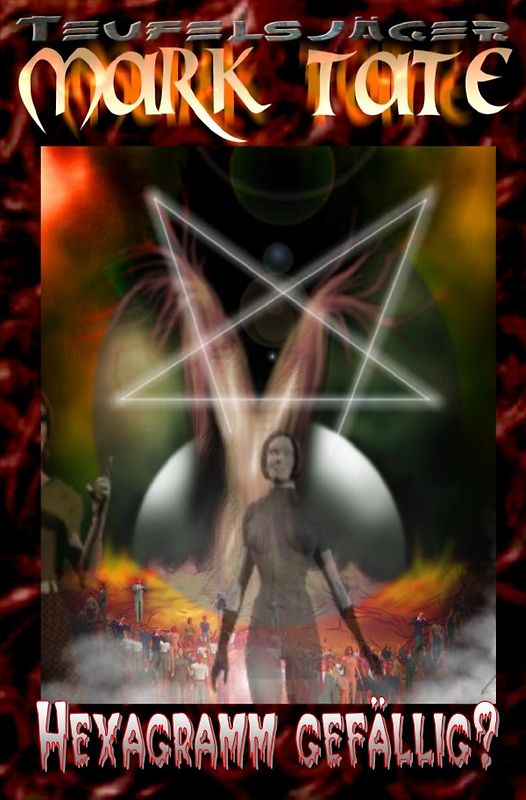 TEUFELSJÄGER MARK TATE / TEUFELSJÄGER Mark Tate 010: Hexagramm gefällig?