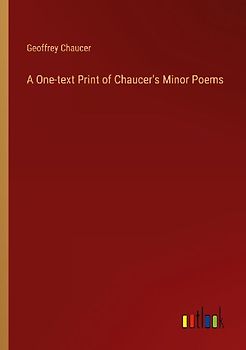 A One-text Print of Chaucer's Minor Poems
