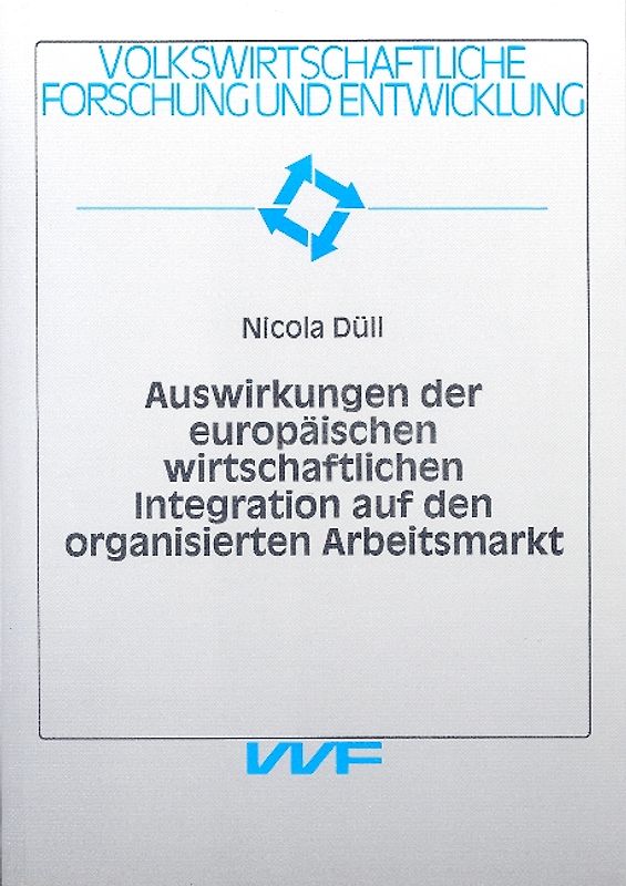 Auswirkungen der europäischen wirtschaftlichen Integration auf den organisierten Arbeitsmarkt