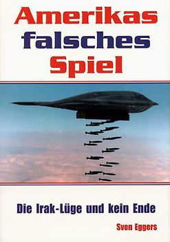 Amerikas falsches Spiel