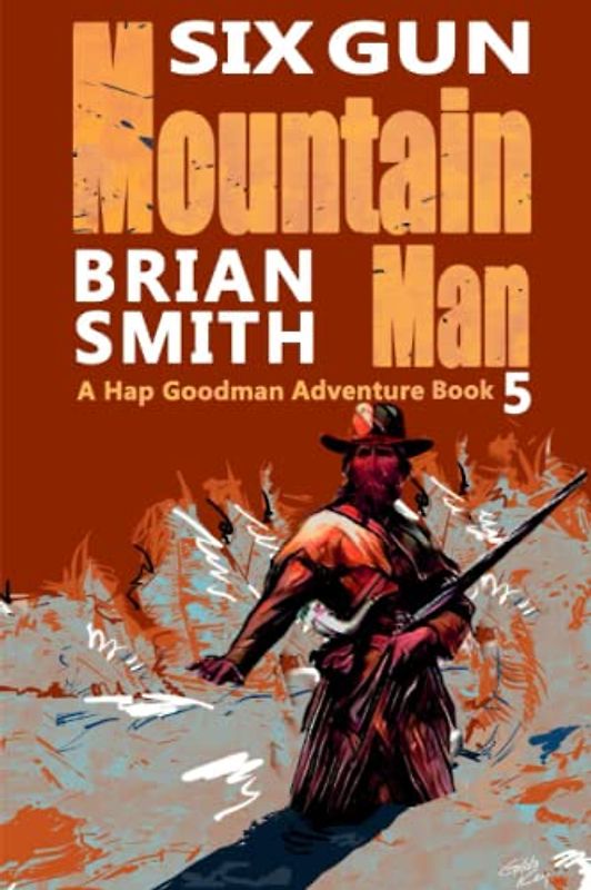 Six Gun Mountain Man: A Western Adventure (Hap Goodman Western, Band 5)