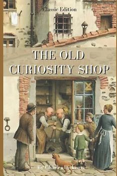 The Old Curiosity Shop: with original illustrations