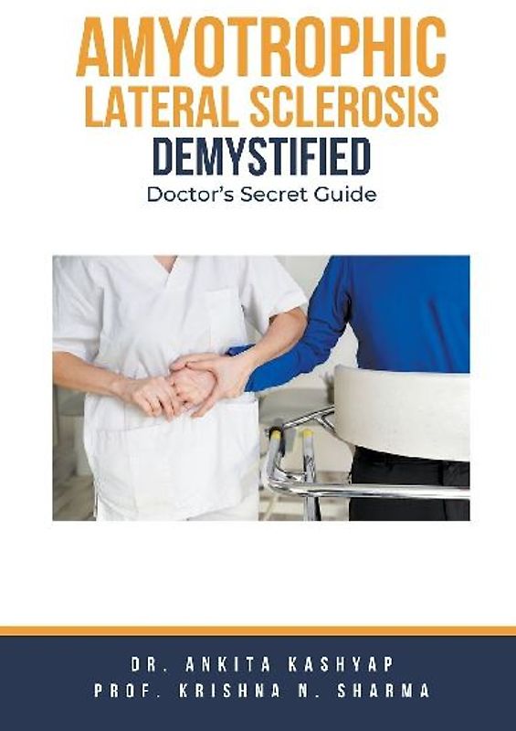 Amyotrophic Lateral Sclerosis Demystified