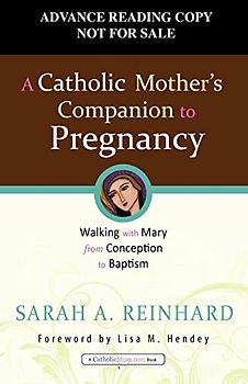 Catholic Mother's Companion to Pregnancy