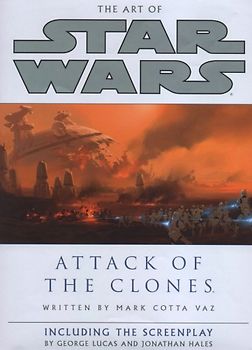 The Art of Star Wars: Attack of the Clones - Vaz, Mark Cotta