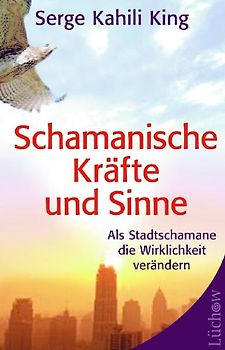 Schamanische Kräfte und Sinne