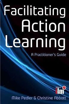 Facilitating Action Learning