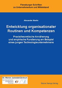 Entwicklung organisationaler Routinen und Kompetenzen