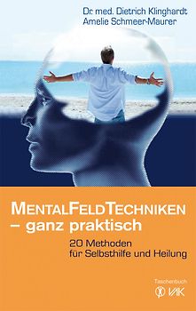 Mentalfeld-Techniken - ganz praktisch