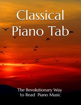 Classical Piano Tab: The Revolutionary Way To Read Piano Music