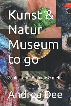 Kunst & Natur Museum to go: Zoohistorie, Biologie & mehr