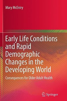 Early Life Conditions and Rapid Demographic Changes in the Developing World