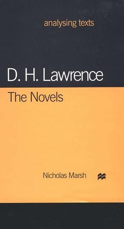 D.H. Lawrence: The Novels