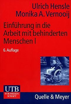 Einführung in die Arbeit mit Behinderten. Theoretische Grundlagen. Band 1