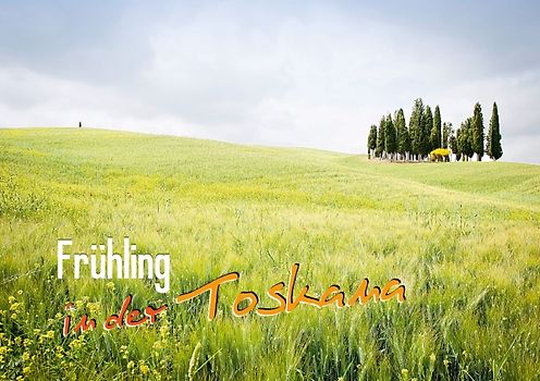 Frühling in der Toskana (Tischaufsteller DIN A5 quer)