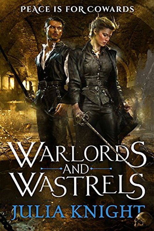 Warlords and Wastrels (The Duelists, 3, Band 3)