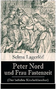 Peter Nord und Frau Fastenzeit (Der beliebte Kinderklassiker)