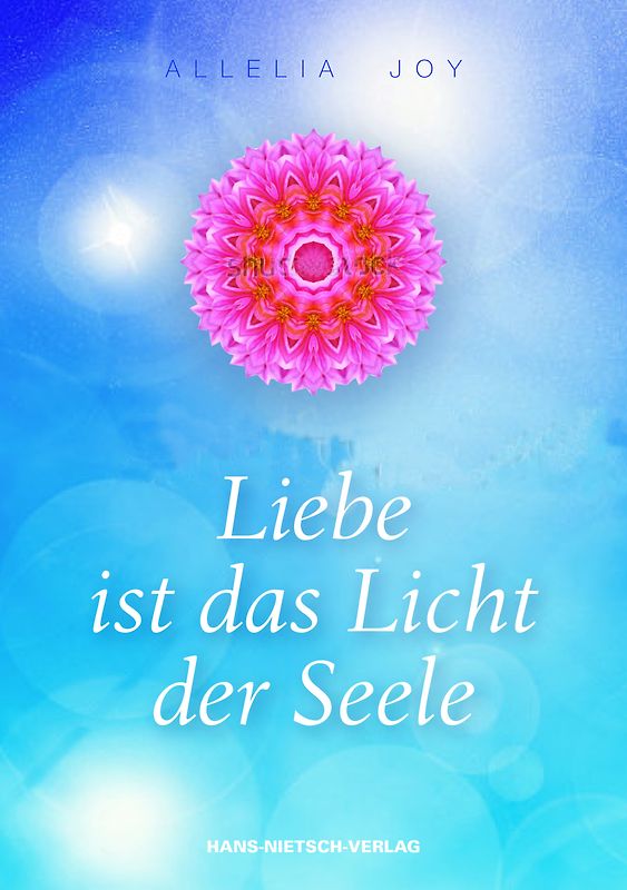 Liebe ist das Licht der Seele