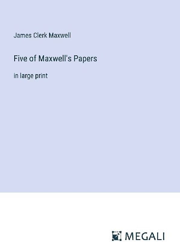 Five of Maxwell's Papers
