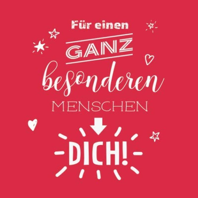 Für Einen Ganz Besonderen Menschen – Dich!: Eintragbuch / Gästebuch zum Abschied oder Danke sagen · 80 Seiten zum Hineinschreiben und Einkleben · Tolle Geschenkidee für Kollegen, Freunde und Verwandte