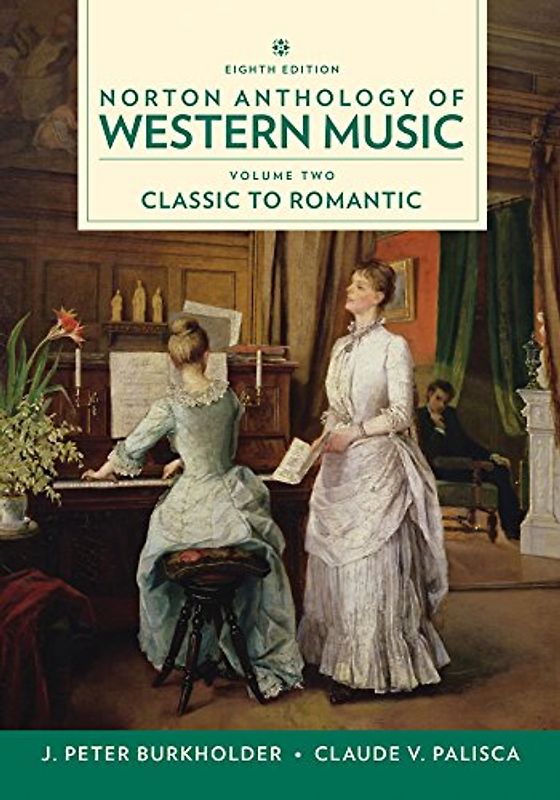Norton Anthology of Western Music: Classic to Romantic